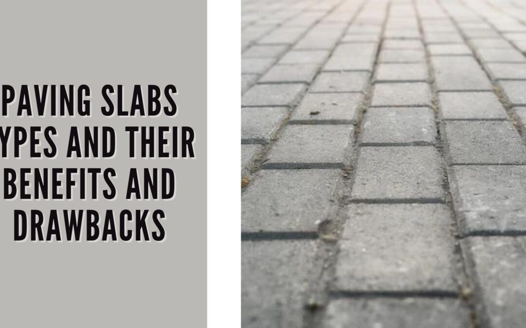 Paving Slabs Types And Their Benefits And Drawbacks